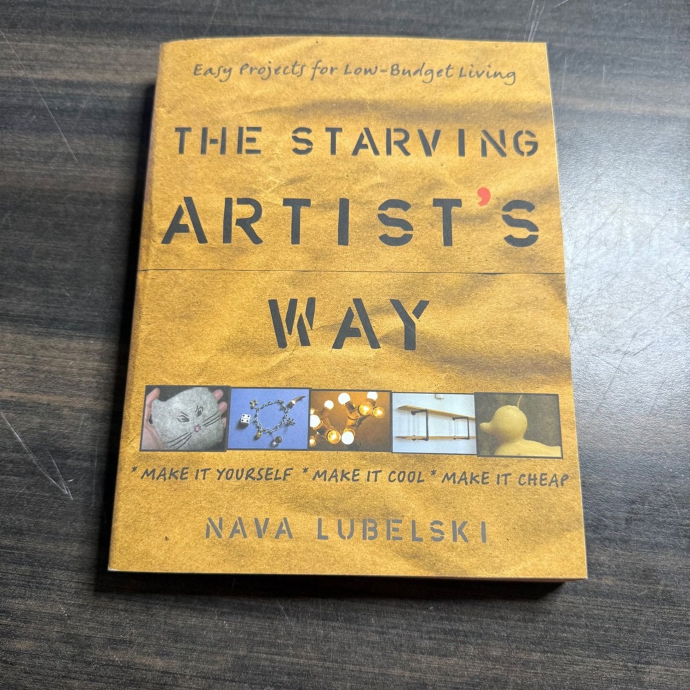 The Starving Artists Way Nava Lubelski Easy Projects Low Budget Living DIY Book